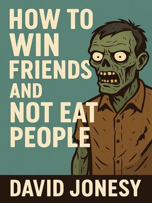 cover image of How to Win Friends and Not Eat People